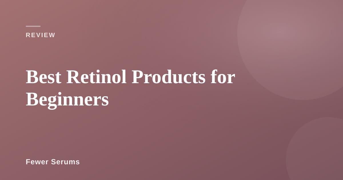 Retinol serum bottles with dropper applicators